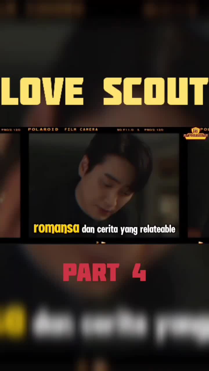 Review Drakor - LOVE SCOUT Part 4 
#fyp #review #drakor #terbaru #romance 