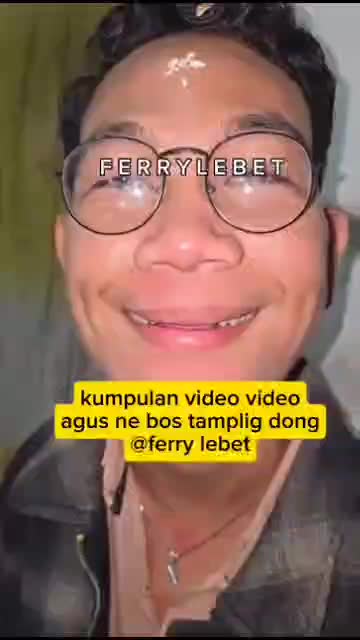 kumpulan video Agus ni bos tamplig dong #vidoeagus