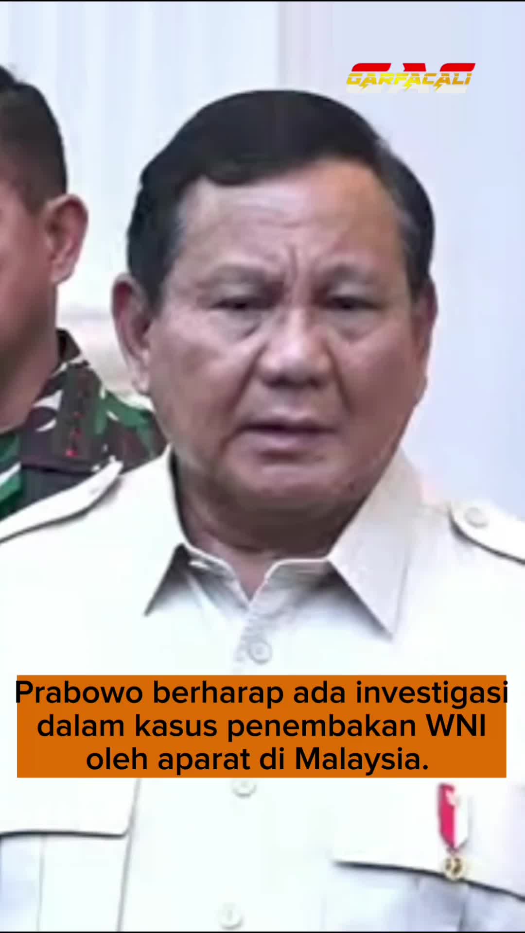 Prabowo berharap ada investigasi
dalam kasus penembakan WNI
oleh aparat di Malaysia. 