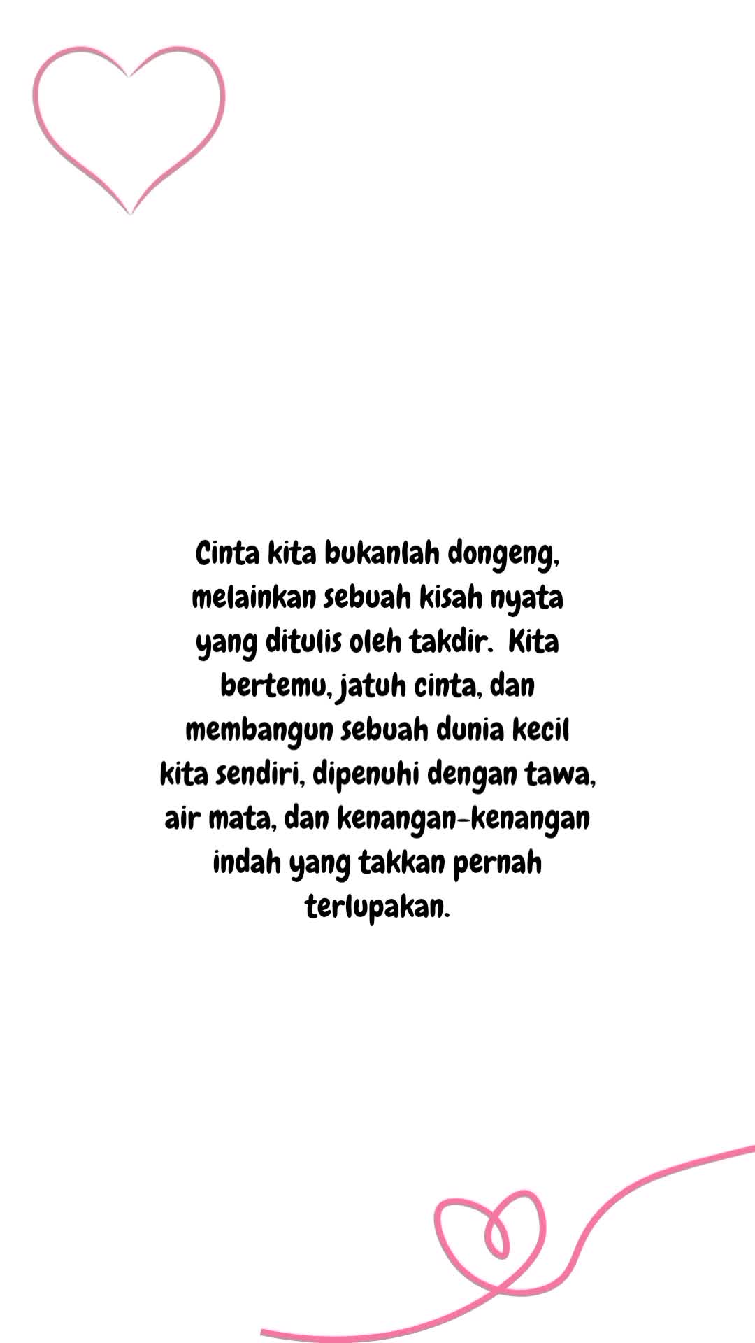 Cinta kita bukanlah dongeng, melainkan sebuah kisah nyata yang ditulis oleh takdir. 