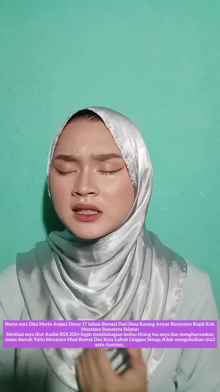 Audisi Online KDI 2024 #Nama saya Dini Maria Anjani Umur 17 tahun berasal Daerah Musi Rawas Utara Provinsi Sumatera Selatan  