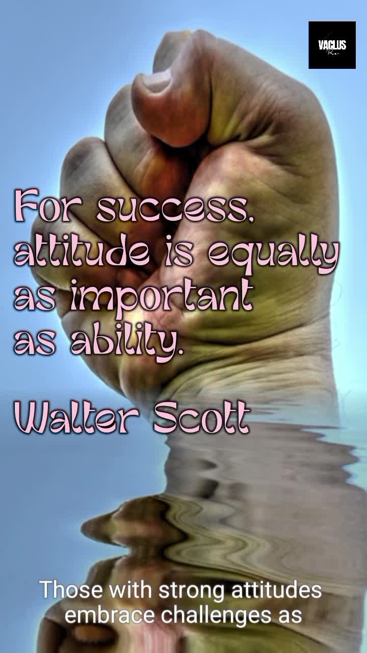 For success, attitude is equally as important as ability.

Walter Scott

