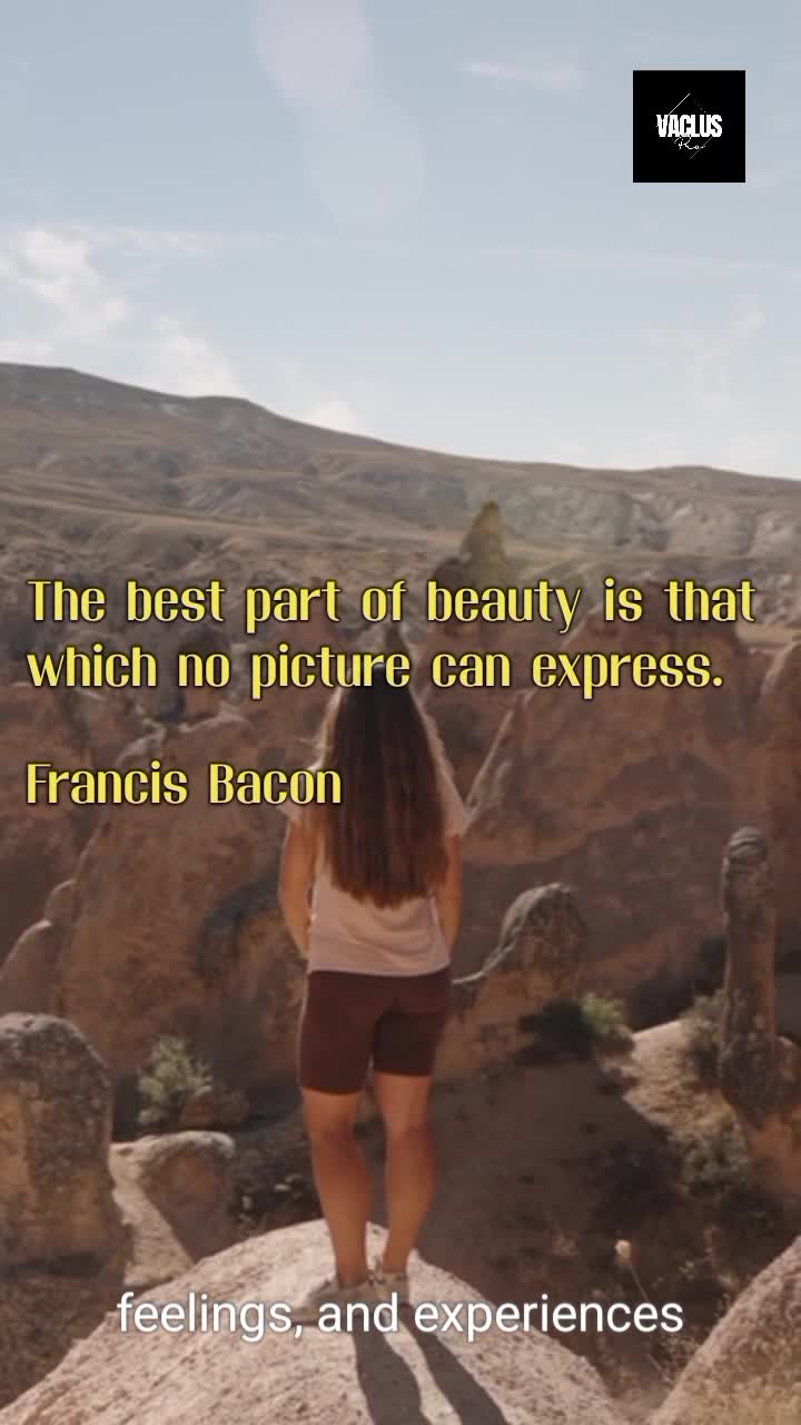 The best part of beauty is that which no picture can express.

Francis Bacon

