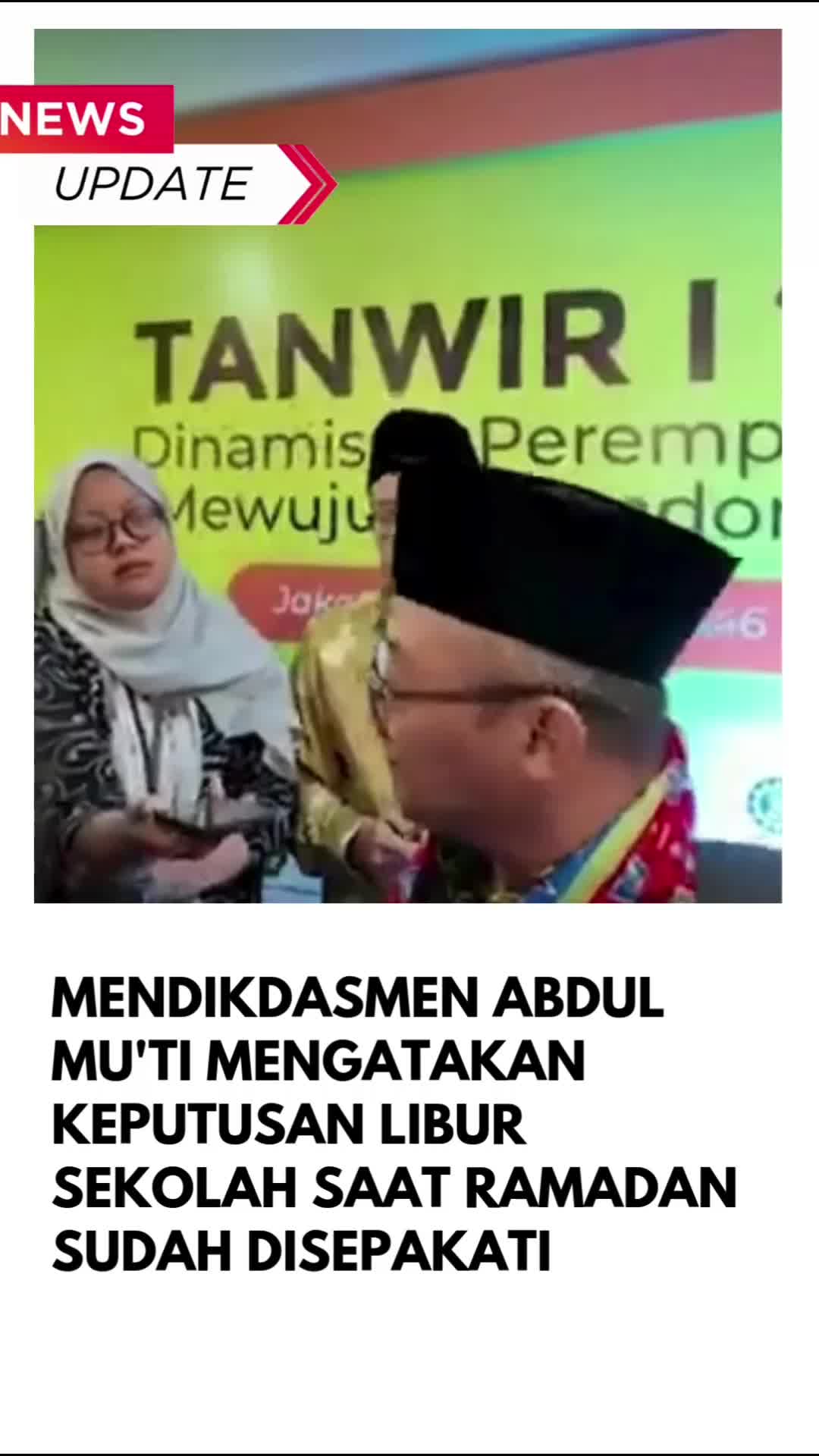 (Mendikdasmen) Abdul Mu'ti mengatakan  keputusan libur sekolah saat Ramadan sudah disepakati