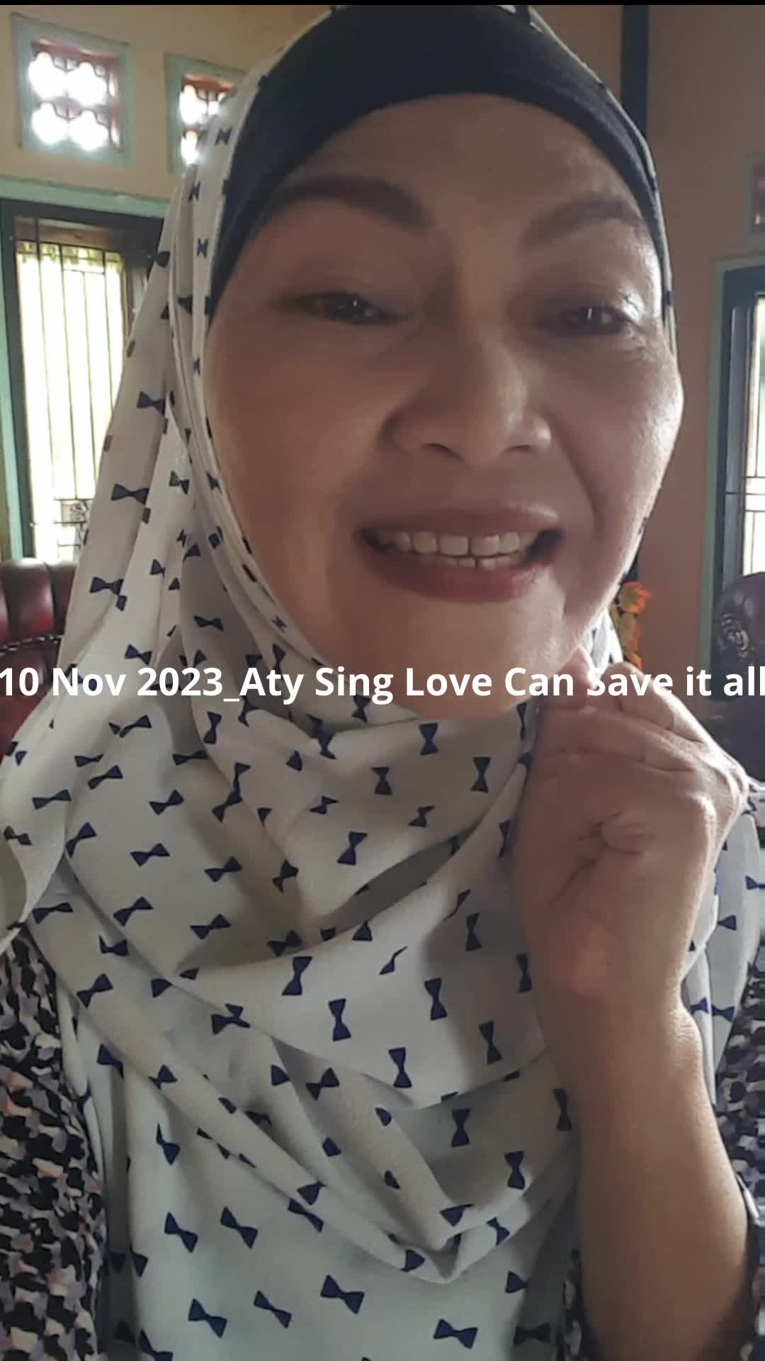 10 Nov 2023_Aty Sing Love can save it all😁